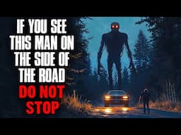 If You See This Man on the Side of the Road. DO NOT STOP.