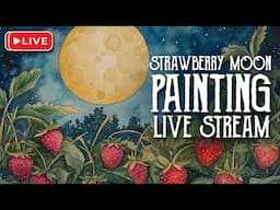 Full Moon Painting Live Stream - June Strawberry Moon - Art Witch Wednesday - Magical Crafting