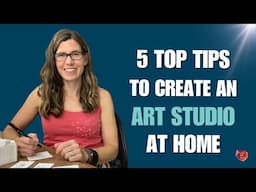 5 Top Tips to Create an Art Studio at Home