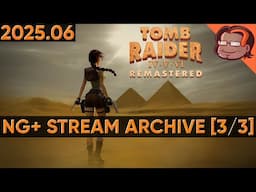 Tomb Raider: The Last Revelation - New Game+ [3/3] [PC] [Stream Archive]