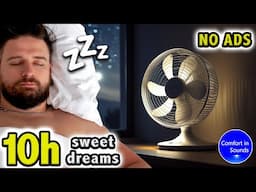 Relaxing Fan Sound | 10 Hours NO ADS | White Noise for Sleeping, Studying or Relaxation