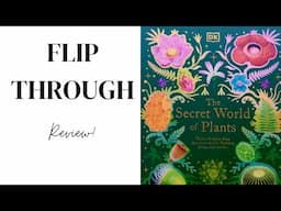 The Secret World of Plants: Tales of More Than 100 Remarkable Flowers, Trees, and Seeds