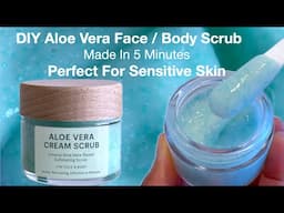 Aloe Vera Cream Face And Body Exfoliating Scrub And Tips On How To Market This DIY Product