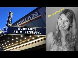 Pre Production | Journey to Sundance | Ep 3 of 6