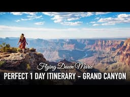 304: Perfect 1-Day Itinerary for Grand Canyon National Park - Complete South Rim Day Trip Guide