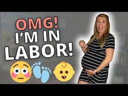 If you’re watching this… I’M IN LABOR! Baby #2 is COMING!