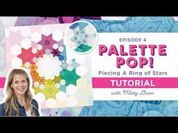 Hand Piecing a Ring of Stars | Creating the Palette Pop English Paper Piecing Wall Hanging