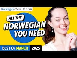 Your Monthly Dose of Norwegian - Best of March 2025