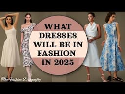 WHAT DRESSES WILL BE IN FASHION IN 2025