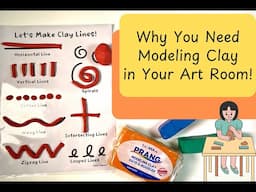 Why You Need Modeling Clay in the Art Room!