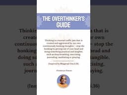 Thinking is a mental traffic jam that is created and aggravated by our own continuously honking thou
