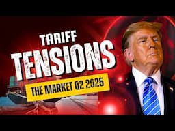 Tariff Tensions Unleashed: How to Beat the Market in Q2 2025