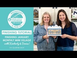 LIVE: Monthly Mini Village Finishing Tutorial with Kimberly & Denise! - FlossTube