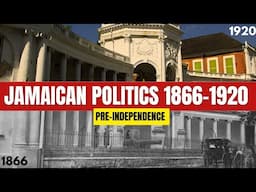 History of Jamaican Politics (Pre-Independence 1866-1920)