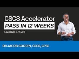 Pass the CSCS in 12 Weeks with Dr. Goodin