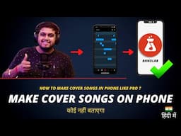 How To Make Cover Songs On Phone Like Pro (Bandlab Hindi Tutorial) - Anybody Can Mix