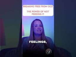 Breaking Free from OCD & The Power of Not Feeding It #ocdrecovery  #intrusivethoughts #ocdhelp