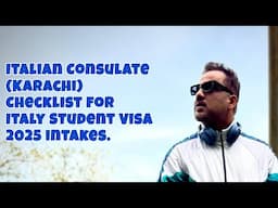 Italy Student Visa Checklist for 2025 intakes for Karachi Consultate.