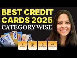 Best Credit Cards 2025 -Category Wise (Cashback, Shopping, Travel, Fuel) | Best Credit Card in India
