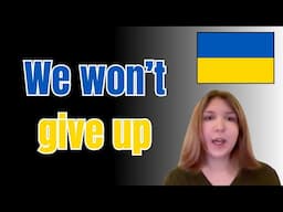 Should Ukraine Keep Fighting? | Ukrainian's Reaction
