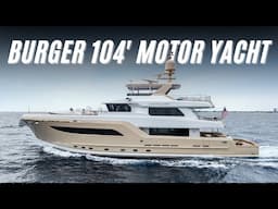 Asking $13,995,000 | 2017 Burger 104 Motoryacht