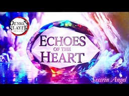 Demon Slayer  ( Echoes Of The Heart )