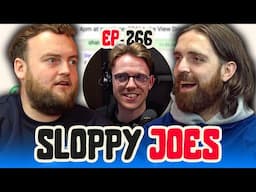 McGrath's Major C*ck Up! | Ep.266 | Sloppy Joes Podcast