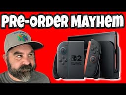 Switch 2 Pre-order Mayhem, My Experience, and a Sleeper Launch Game