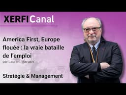 merica First, Europe flouée : la vraie bataille de l’emploi [Laurent Maruani]