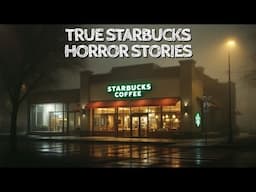 5 True Starbucks Horror Stories