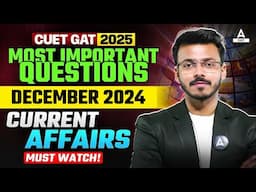 CUET GAT 2025 | December 2024  Current Affairs | Important Static GK
