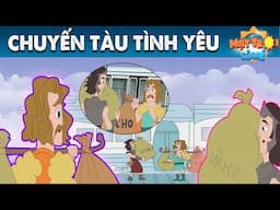 CHUYẾN TÀU TÌNH YÊU - TRUYỆN CỔ TÍCH - PHIM HOẠT HÌNH - KHOẢNH KHẮC KỲ DIỆU - QUÀ TẶNG CUỘC SỐNG