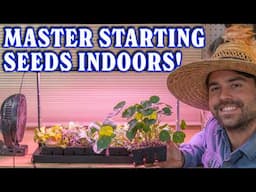How I Start Seeds Indoors: From Sowing To Planting!