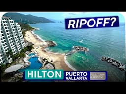 HILTON RIVIERA VALLARTA 🇲🇽 Puerto Vallarta, Mexico  ❰ Resort Tour & Review ❱  BIG Let Down!