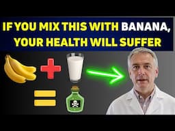 Never Eat Bananas With These 5 Foods - It Can Destroy your health.