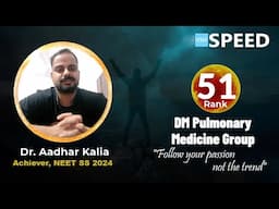 NEET SS Respiratory Medicine, Rank 51 |  Dr. Aadhar Kalia from SPEED #neetss