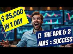 $25 000 in 1 day. The ADX Indicator and 2 Moving Averages Forex trading Technique.