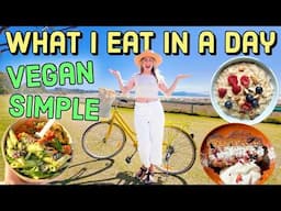 What i eat in a day - VEGAN, SIMPLE, REALISTIC 🌱