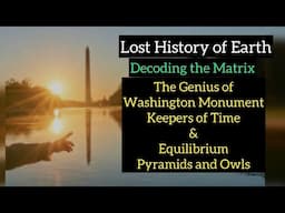 Genius of Washington Monument Lost History of Earth Keepers of Time and Equilibrium