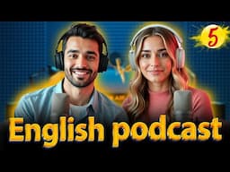 Speak English, Change Your Life | Speak Fluently & Confidently | Learn English Fast – Episode 5