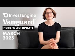 Vanguard, Invest Engine Portfolio Update March 2025 | S&S ISA and SIPP