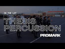 2025 Thesis Percussion In The Lot | WGI Finals Weekend | ProMark Drumsticks
