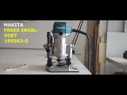 HEEFT MAKITA IETS VERGETEN ? Frees Inval-voet 195563-0