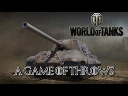 World of Tanks - A Game of Throws