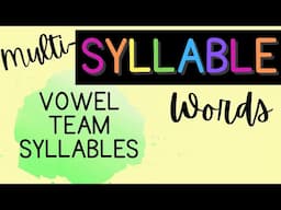 Reading Multi-Syllable Words {Vowel Teams}
