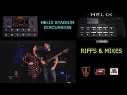 Line 6 Helix Stadium Discussion  -  Live Hang/Q&A
