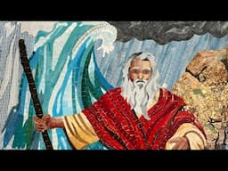 Ep. 240 LET THE SEA PARTING BEGIN FOR THE MOSES MOSAIC!