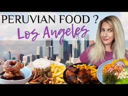 From Lima to Los Angeles: Can LA's Peruvian Food Compete?