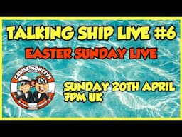 Cruise Monkeys Talking Ship Live #6 - Easter Sunday 20th April