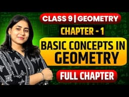 Chapter 1 – Basic Concepts in Geometry 🧠 | Class 9 Geometry | Full Chapter in One Shot ✅